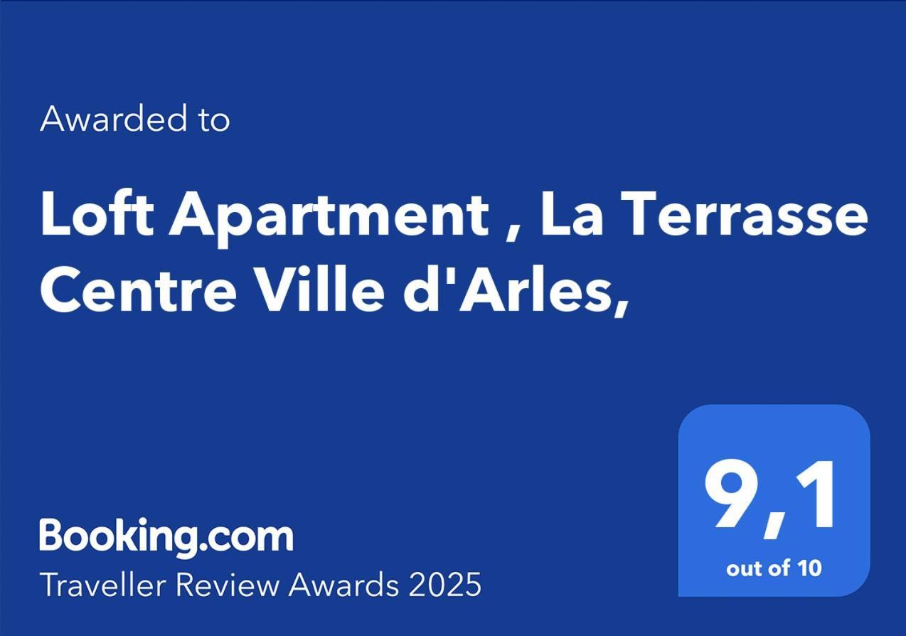 Loft Apartment , La Terrasse Centre Ville D'Arles, Exterior foto